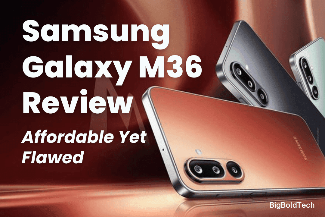 Samsung Galaxy M36 Review