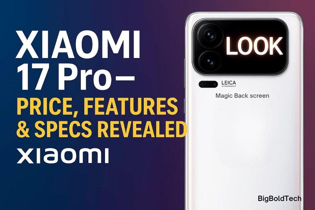 Xiaomi 17 Pro: Price, Features & Specs in India