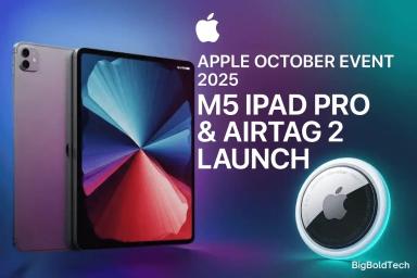 Apple October Event 2025: M5 iPad Pro & AirTag 2 Launch